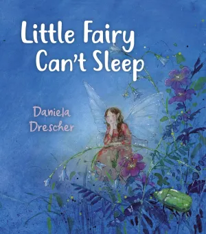 Little Fairy Can't Sleep, Daniela Drescher